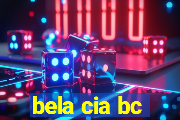 bela cia bc